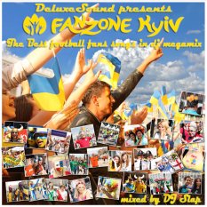 DeluxeSound pres - EURO 2012 FanZone Kyiv The Best Football Fans Songs In Dj Megamix