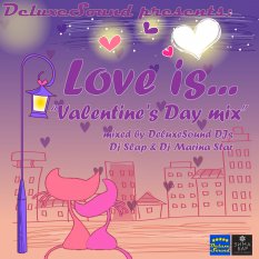 DeluxeSound pres - Love Is... Valentines Day Mix